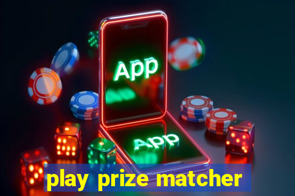 play prize matcher